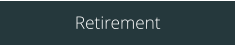 Retirement