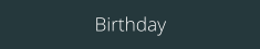 Birthday